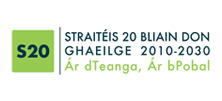 Strait�is 20 bliain don Ghaeilge